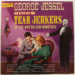 George Jessel Sings Tear Jerkers Of The Not-So-Gay Nineties Vinyl LP USED
