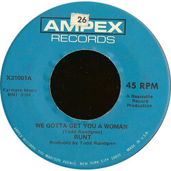 Runt We Gotta Get You A Woman USED VINYL 7INCH 45 RPM SINGLE