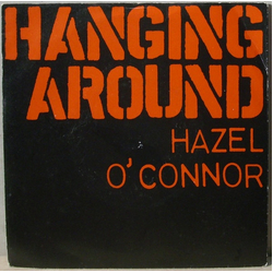 Hazel O'Connor Hanging Around Vinyl 7" USED