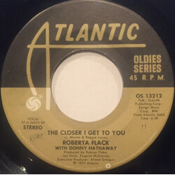 Roberta Flack The Closer I Get To You / If Ever I See You Again USED VINYL 7INCH 45 RPM REISSUE