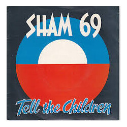 Sham 69 Tell The Children USED VINYL 7INCH SINGLE