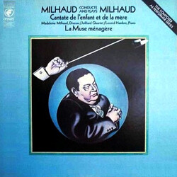 Darius Milhaud / Darius Milhaud / Madeleine Milhaud / Juilliard String Quartet / Leonid Hambro Cantate De L'Enfant Et De La Mere / La Muse Ménagère Vi
