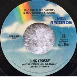 Bing Crosby / The Jesters / Bob Haggart And His Orchestra Who Threw The Overalls In Mrs. Murphy's Chowder / It's The Same Old Shillelagh Vinyl 7" USED