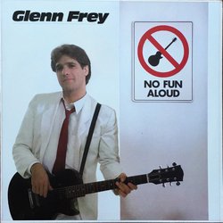 Glenn Frey No Fun Aloud Vinyl LP USED