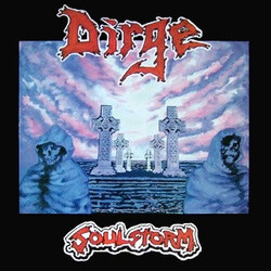 Dirge (6) Soulstorm Vinyl LP USED
