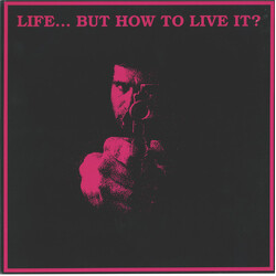 Life But How To Live It Life... But How To Live It? Vinyl LP USED
