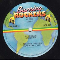 Blue Bells / Jah Berry Teacher, Teacher Teach The Youth / Golden Rule USED VINYL 12INCH 45 RPM