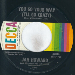 Jan Howard You Go Your Way (I'll Go Crazy) / Bad Seeds USED VINYL 7INCH 45 RPM