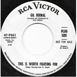 Gil Bernal This Is Worth Fighting For / They Say I Don't See USED VINYL 7INCH 45 RPM PROMO SINGLE