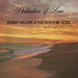 Bobby Moore & The Rhythm Aces Dedication Of Love Vinyl LP USED