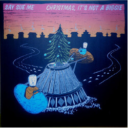 Say Sue Me Christmas , It's Not A Biggie USED VINYL 12INCH 45 RPM SINGLE SIDED EP LIMITED EDITION