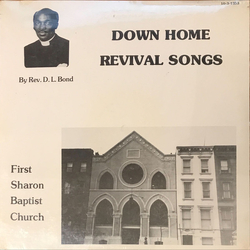 Rev. D. L. Bond Down Home Revival Songs Vinyl LP USED