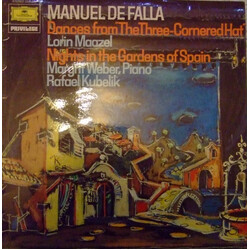 Manuel De Falla / Lorin Maazel / Margrit Weber / Rafael Kubelik Dances From "The Three-Cornered Hat" - Nights In The Gardens Of Spain Vinyl LP USED