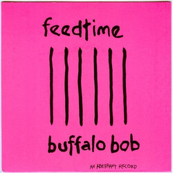 feedtime / King Snake Roost Buffalo Bob / More Than Love USED VINYL 7INCH 45 RPM