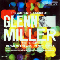 Glenn Miller And His Orchestra The Authentic Sound Of Glenn Miller - Yesterday Vinyl LP USED
