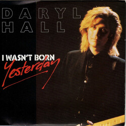 Daryl Hall I Wasn't Born Yesterday USED VINYL 7INCH 45 RPM SINGLE
