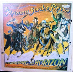 Arizona Smoke Revue A Thundering On The Horizon Vinyl LP USED