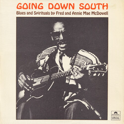 Fred And Annie Mae McDowell Going Down South: Blues And Spirituals Vinyl LP USED