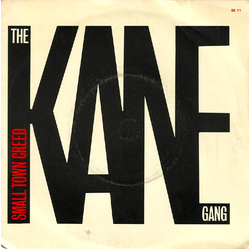 The Kane Gang Small Town Creed Vinyl 7" USED