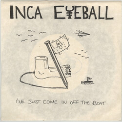 Inca Eyeball I've Just Come In Off The Boat USED VINYL 7INCH 33 S RPM