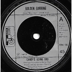 Golden Earring Candy's Going Bad Vinyl 7" USED