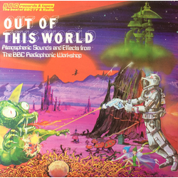 BBC Radiophonic Workshop Out Of This World - Atmospheric Sounds And Effects From The BBC Radiophonic Workshop Vinyl LP USED
