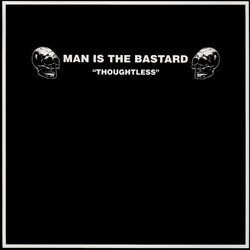 Man Is The Bastard Thoughtless Vinyl LP USED