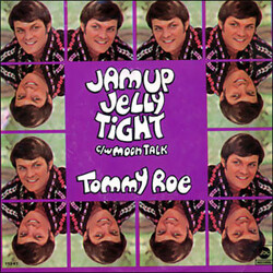 Tommy Roe Jam Up Jelly Tight / Moontalk Vinyl 7" USED