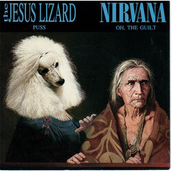 The Jesus Lizard / Nirvana Puss / Oh, The Guilt VINYL 7" USED