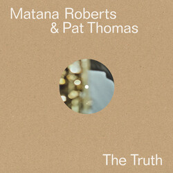 Matana Roberts / Pat Thomas The Truth Vinyl LP USED