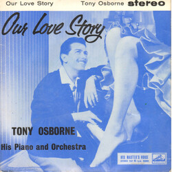 Tony Osborne His Piano And Orchestra Our Love Story USED VINYL 7INCH 45 RPM EP STEREO
