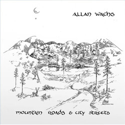 Allan Wachs (2) Mountain Roads & City Streets Vinyl LP USED