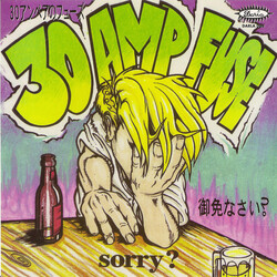 30 Amp Fuse Sorry? USED VINYL 7INCH 45 RPM LIMITED EDITION