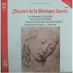 Gregorio Allegri / William Byrd / Pierre Colin / Ensemble Vocal Da Camera / Daniel Meier Trésors De La Musique Sacrée Vinyl LP USED