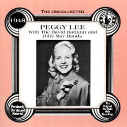 Peggy Lee / Dave Barbour Orchestra / Billy May And His Orchestra The Uncollected Peggy Lee Vinyl LP USED