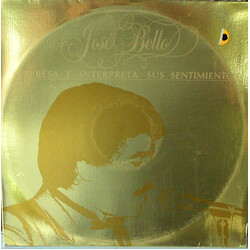Jose Bello Expresa E Interpreta Sus Sentimientos Vinyl LP USED