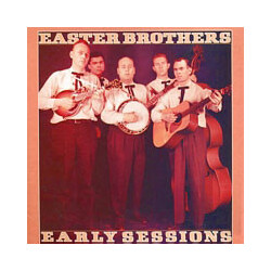 The Easter Brothers Early Sessions Vinyl LP USED