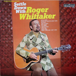 Roger Whittaker Settle Down With Roger Whittaker Vinyl LP USED