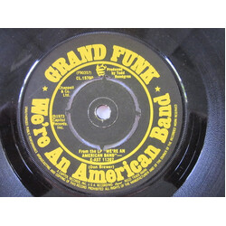 Grand Funk Railroad We're An American Band Vinyl 7" USED
