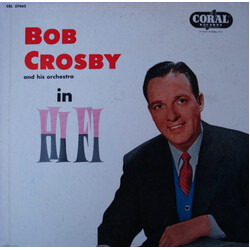 Bob Crosby And His Orchestra In Hi Fi Vinyl LP USED