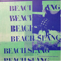 Beach Slang A Loud Bash Of Teenage Feelings Vinyl LP USED