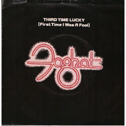 Foghat Third Time Lucky (First Time I Was A Fool) VINYL 7" USED