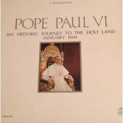Pope Paul VI A Documentary Pope Paul VI-An Historic Journey To The Holy Land January 1964 Vinyl LP USED