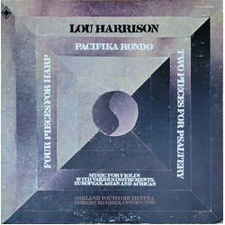 Lou Harrison / Oakland Symphony Youth Orchestra / Robert Hughes (2) Pacifika Rondo / Four Pieces For Harp / Two Pieces For Psaltery / Music For Violin