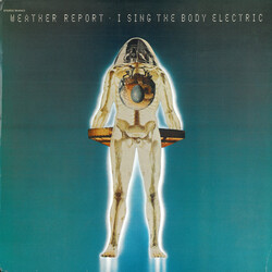 Weather Report I Sing The Body Electric Vinyl LP USED