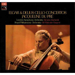 Sir Edward Elgar / Frederick Delius / Jacqueline Du Pré / The London Symphony Orchestra / Sir John Barbirolli / The Royal Philharmonic Orchestra / Sir