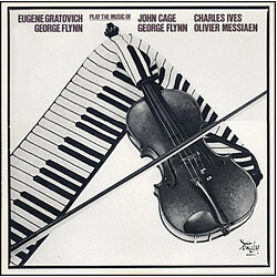 Eugene Gratovich / George Flynn Play The Music Of Cage, Flynn, Ives & Messiaen Vinyl LP USED