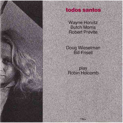 Wayne Horvitz / Butch Morris / Bobby Previte / Doug Wieselman / Bill Frisell / Robin Holcomb Todos Santos Vinyl LP USED