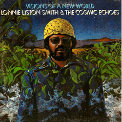 Lonnie Liston Smith And The Cosmic Echoes Visions Of A New World Vinyl LP USED
