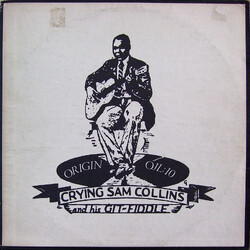 Sam Collins Crying Sam Collins And His Git-Fiddle Vinyl LP USED